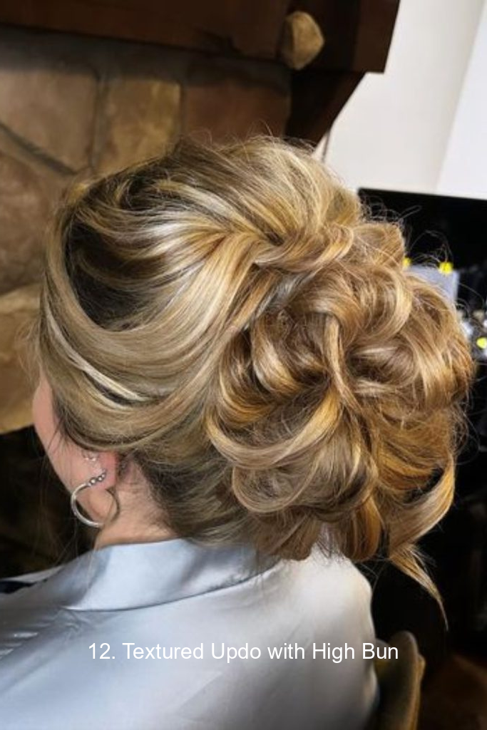 12. Textured Updo with High Bun